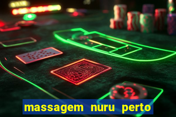 massagem nuru perto de mim